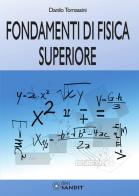 Fondamenti di fisica superiore di Danilo Tomassini edito da Sandit Libri