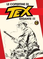 Le copertine di Tex gigante (1980-1999) edito da Sergio Bonelli Editore