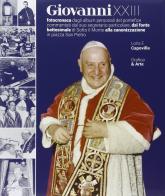 Giovanni XXIII. Fotocronaca. Ediz. illustrata di Loris Francesco Capovilla edito da Grafica e Arte