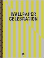 Wallpaper celebration. Ediz. italiana e inglese edito da Corraini