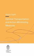 Optimal transportation and action. Minimizing measures di Alessio Figalli edito da Scuola Normale Superiore