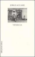 Venecia di Jorge Accame edito da Tullio Pironti