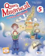 Quante meraviglie. Per la 5ª classe elementare! Con e-book. Con espansione online vol.2 di Pierina Furlan edito da Tredieci