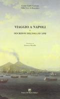 Viaggio a Napoli e descrizione dell'isola di Capri (rist. anast. 1819). Ediz. numerata di Della Torre di Rezzonico C. Gastone edito da Di Mauro Franco