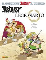 Asterix legionario vol.10 di René Goscinny, Albert Uderzo edito da Panini Comics