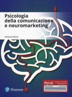Psicologia della comunicazione e neuromarketing. Ediz. mylab. Con aggiornamento online di Vincenzo Russo edito da Pearson