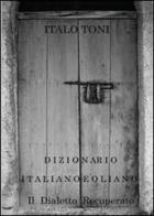 Dizionario italiano-eoliano di Italo Toni edito da Youcanprint