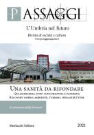 Passaggi. L'Umbria nel futuro. Rivista semestrale di società e cultura (2021) vol.1-2 edito da Morlacchi