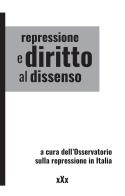 Repressione e diritto al dissenso edito da Momo Edizioni