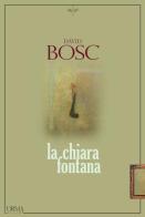 La chiara fontana di David Bosc edito da L'orma