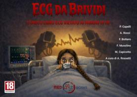 ECG da brividi. L'unico libro ECG vietato ai minori di 18 di Paola Cappelli, Alessandro Rossi, Francesco Bottero edito da Medworks sa
