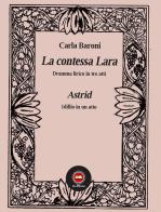La contessa Lara-Astrid di Carla Baroni edito da The Writer