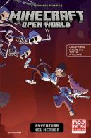 Minecraft. Open World. Avventura nel Nether di Stephanie Ramírez edito da Mondadori
