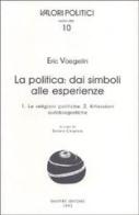 La politica: dai simboli alle esperienze di Eric Voegelin edito da Giuffrè