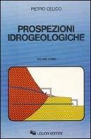 Prospezioni idrogeologiche vol. 1 di Pietro Celico edito da Liguori