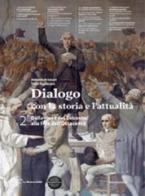 Dialogo con la storia. Per le Scuole superiori. Con espansione online vol.2 di Antonio Brancati, Trebi Pagliarani edito da La Nuova Italia