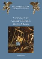Cornelis de Wael, Alessandro Magnasco, Maestro di Resina. Due acquisizioni e un restauro per la Galleria Nazionale della Liguria edito da Scalpendi