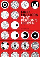 Matt Mullican. That person's heaven. Ediz. italiana e inglese edito da Silvana