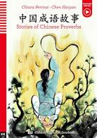 Stories of chinese proverbs. Ediz. per la scuola di Chen Haiyan, Chiara Perinot edito da ELI
