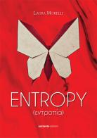 Entropy. (????o??a) di Laura Morelli edito da Sestante