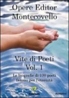 Vite di poeti vol.1 edito da Montecovello