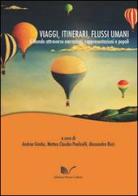 Viaggi, itinerari, flussi umani. Il mondo attraverso narrazione, rappresentazioni e popoli edito da Nuova Cultura