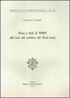 Nomi e titoli di YHWH alla luce del semitico del Nord-Ovest di Lorenzo Viganò edito da Pontificio Istituto Biblico