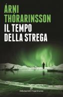 Il tempo della strega di Árni Thórarinsson edito da Edizioni del Capricorno