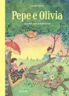 Pepe e Olivia. La grande festa di un bel niente di Camille Jourdy edito da Arka