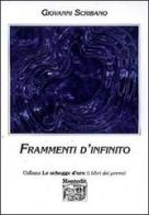 Frammenti d'infinito di Giovanni Scribano edito da Montedit
