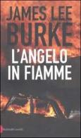 L' angelo in fiamme di James L. Burke edito da Dalai Editore