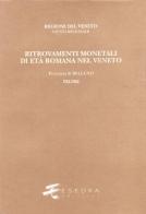Ritrovamenti monetali di età romana nel Veneto. Provincia di Belluno: Feltre di Caterina Galifi edito da Esedra