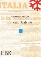 Il caso Calvino di Antonio Areddu edito da EBK