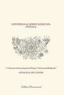 1° Concorso internazionale di poesia «Universum Basilicata». Antologia delle opere edito da Universosud