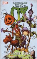 Il meraviglioso regno di Oz di L. Frank Baum, Eric Shanower, Skottie Young edito da Panini Comics