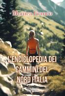 L' enciclopedia dei cammini del Nord Italia di Monica Franco edito da Panda Edizioni