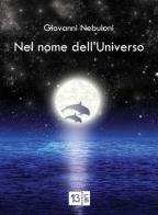 Nel nome dell'Universo di Giovanni Nebuloni edito da 13Lab (Milano)