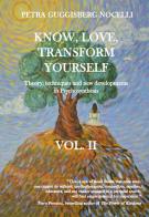 Know, love, transform yourself vol.2 di Petra Guggisberg Nocelli edito da Psychosynthesis books