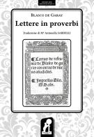 Lettere in proverbi di Blasco de Garay edito da Puerta del Sol Ediciones