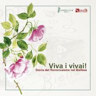 Viva i vivai! Storia del florovivaismo nel Biellese edito da DOCBI Centro Studi Biellesi