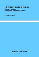 Le voyage dans le temps. Nuova ediz. di Kurt F. Svatek edito da Edizioni Universum