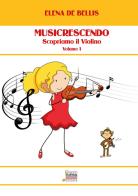 Musicrescendo vol.1 di Elena De Bellis edito da Biagio Ciuffreda