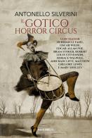 Il gotico di horror circus di Antonello Silverini edito da Ambrosia