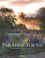 Paradise found. Gardens of enchantment. Ediz. illustrata edito da TeNeues