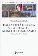 Storia della città occidentale vol.2 di Vittorio Franchetti Pardo edito da Jaca Book