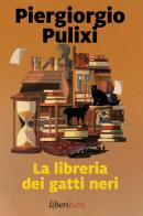 La libreria dei gatti neri di Piergiorgio Pulixi edito da Marsilio