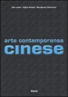 Arte contemporanea cinese di Mariagrazia Costantino, Dalu Jones, Filippo Salviati edito da Mondadori Electa