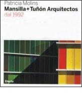 Mansilla + Tuñón arquitectos dal 1992 di Patricia Molins edito da Mondadori Electa
