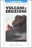 Vulcani e eruzioni. Con CD-ROM di Lisetta Giacomelli, Roberto Scandone edito da Pitagora