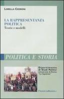 La rappresentanza politica. Teorie e modelli di Lorella Cedroni edito da Franco Angeli